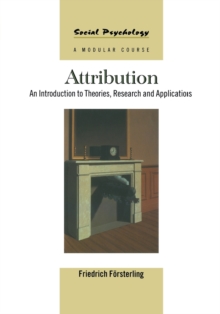 Attribution : An Introduction to Theories, Research and Applications