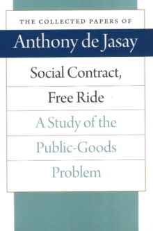 Social Contract, Free Ride : A Study of the Public-Goods Problem