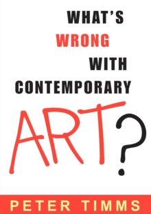 What's Wrong with Contemporary Art?