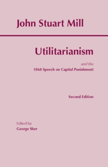The Utilitarianism : and the 1868 Speech on Capital Punishment