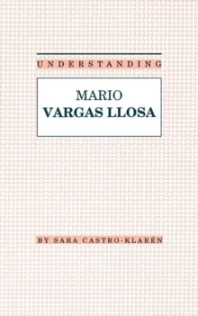 Understanding Mario Vargas Llosa