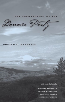 The Archaeology Of The Donner Party