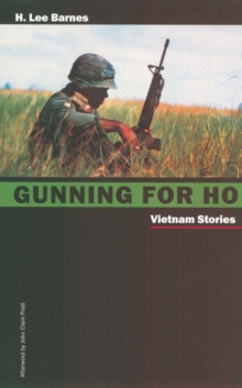 Gunning For Ho : Vietnam Stories