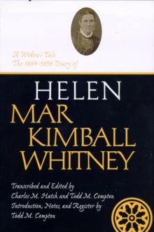 Widow's Tale, A : 1884-1896 Diary of Helen Mar Kimball Whitney