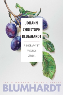 Johann Christoph Blumhardt : A Biography