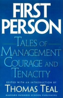 First Person : Tales of Management Courage and Tenacity