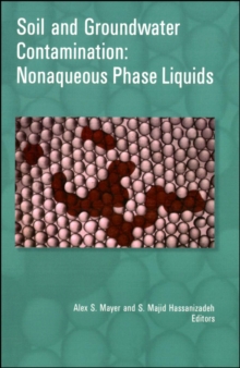 Soil and Groundwater Contamination : Nonaqueous Phase Liquids