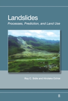 Landslides : Processes, Prediction, and Land Use