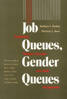 Job Queues, Gender Queues : Explaining Women's Inroads into Male Occupations