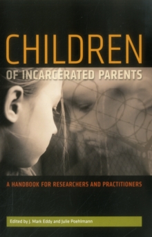 Children of Incarcerated Parents : A Handbook for Researchers and Practitioners