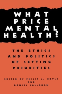 What Price Mental Health? : The Ethics and Politics of Setting Priorities