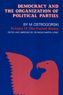 Democracy and the Organization of Political Parties : Volume 2