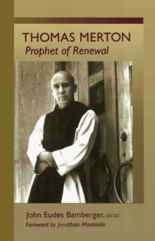 Thomas Merton : Prophet of Renewal