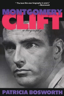 Montgomery Clift : A Biography
