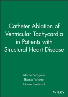 Catheter Ablation of Ventricular Tachycardia in Patients with Structural Heart Disease