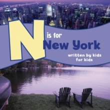 N is for New York : Written by Kids for Kids