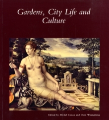 Gardens, City Life and Culture : A World Tour