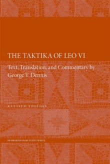 The Taktika of Leo VI : Revised Edition
