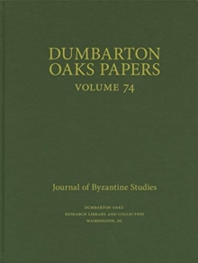 Dumbarton Oaks Papers, 74