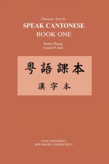 Character Text for Speak Cantonese Book One : Revised Edition