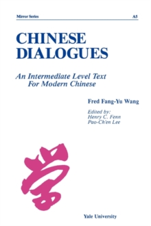 Chinese Dialogues : An Intermediate Level Text for Modern Chinese