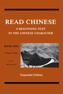 Read Chinese, Book One : A Beginning Text in the Chinese Character