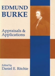 Edmund Burke : Appraisals and Applications