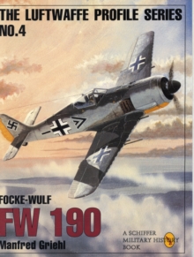 The Luftwaffe Profile Series, No. 4 : Focke-Wulf Fw 190