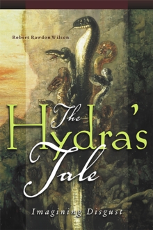 The Hydra's Tale : Imagining Disgust