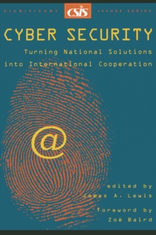 Cyber Security : Turning National Solutions into International Cooperation