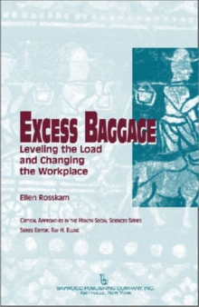 Excess Baggage : Leveling the Load and Changing the Workplace
