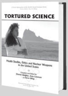 Tortured Science : Health Studies, Ethics and Nuclear Weapons in the United States