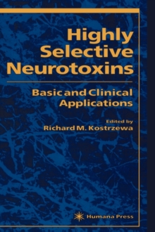 Highly Selective Neurotoxins : Basic and Clinical Applications