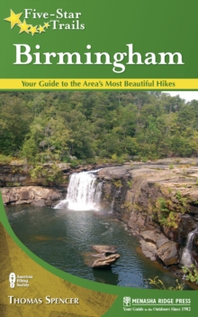 Five-Star Trails: Birmingham : Your Guide to the Area's Most Beautiful Hikes