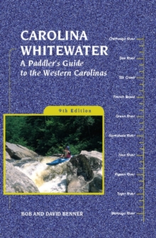 Carolina Whitewater : A Paddler's Guide to the Western Carolinas