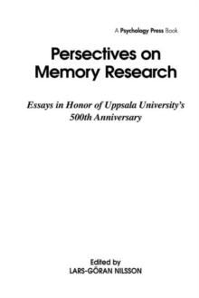 Perspectives on Memory Research : Essays in Honor of Uppsala University's 500th Anniversary