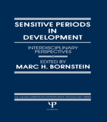 Sensitive Periods in Development : interdisciplinary Perspectives