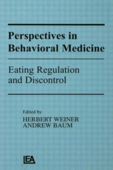 Perspectives in Behavioral Medicine : Eating Regulation and Discontrol