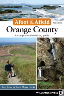 Afoot & Afield: Orange County : A Comprehensive Hiking Guide