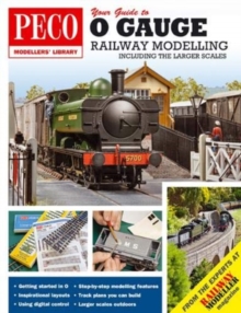 Your Guide to O Gauge Modelling : Including the Larger Scales