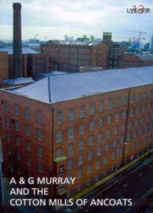 A and G Murray and the Cotton Mills of Ancoats