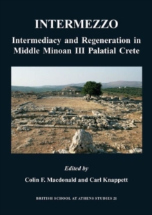 Intermezzo : Intermediacy and Regeneration in Middle Minoan II Crete