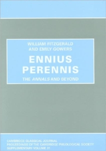 Ennius Perennis : The Annals and Beyond