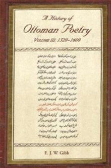 A History of Ottoman Poetry Volume III : 1520-1600