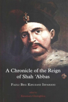 A Chronicle of the Reign of Shah 'Abbas