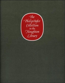 The Philip Hofer Collection in the Houghton Library : A Catalogue of an Exhibition of The Philip Hofer Bequest in the Department of Printing and Graphic Arts