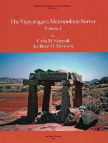 The Vijayanagara Metropolitan Survey, Volume 1