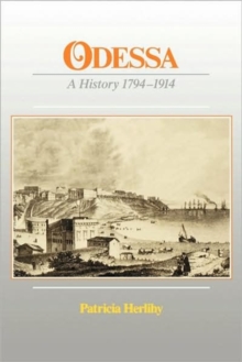 Odessa : A History, 1794–1914