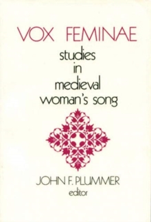 Vox Feminae : Studies in Medieval Woman's Song