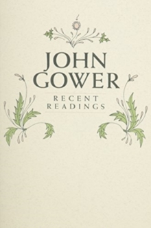 John Gower : Recent Readings
